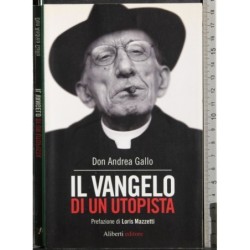 Il vangelo di un utopista