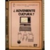 Adveniente cultura?