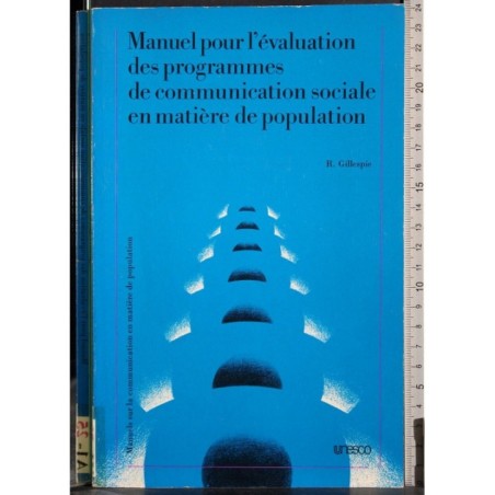 Manuel pour l'evaluation des programmes communication..