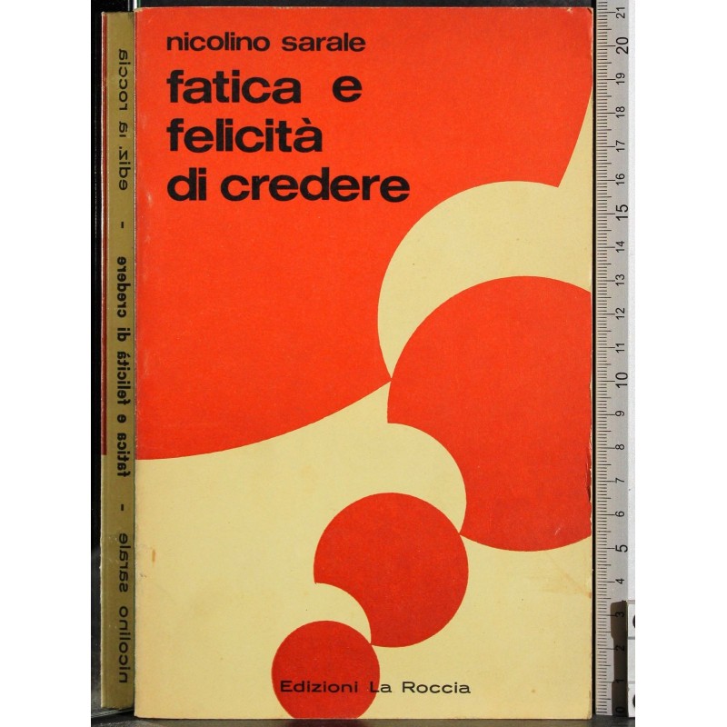 Fatica e felicità di credere