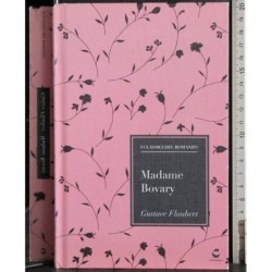 I classici del romanzo. Madame Bovary