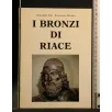 I BRONZI DI RIACE