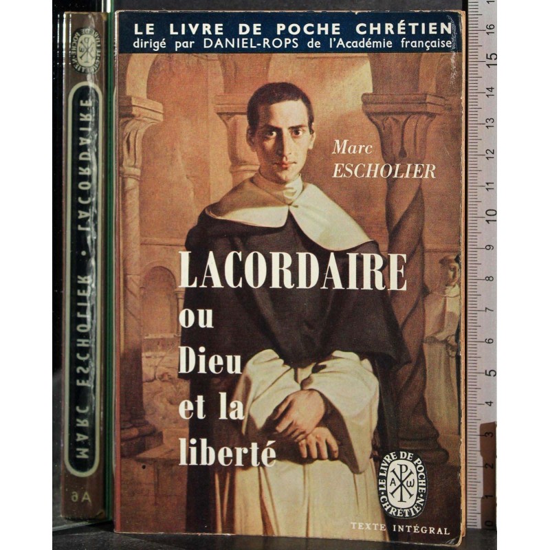 Lacordaire ou Dieu et la liberte