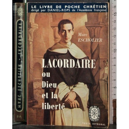 Lacordaire ou Dieu et la liberte