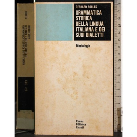 Grammatica storica della lingua italiana e suoi dialetti