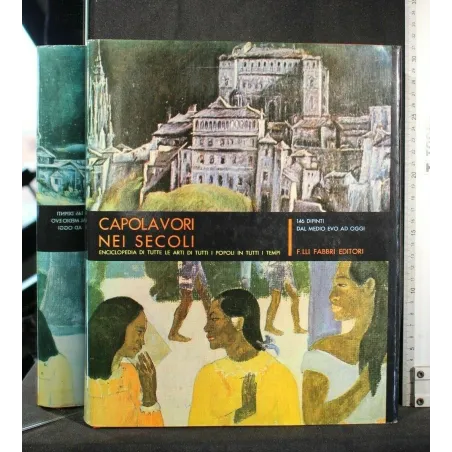 CAPOLAVORI NEI SECOLI 146 DIPINTI DAL MEDIO EVO AD OGGI