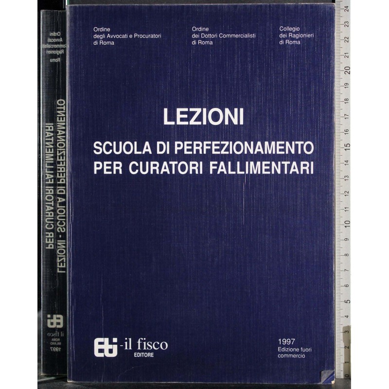 Lezioni scuola di perfezionamento curatori fallimentari
