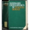 Dizionario enciclopedico di teologia morale