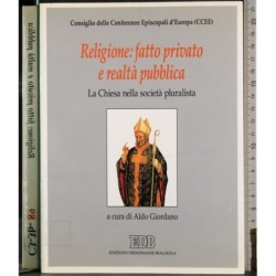 Religione: fatto privato e realtà pubblica