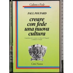 Creare con fede una nuova cultura