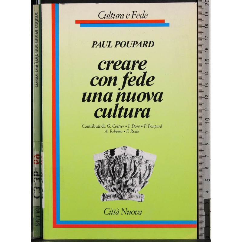 Creare con fede una nuova cultura