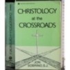 Christology at the crossroads