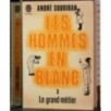 Les hommes en blanc. Tome III
