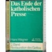 Das ende der katholischen presse. Band II