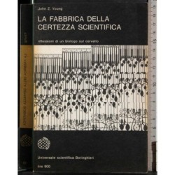 La fabbrica della certezza scientifica