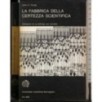 La fabbrica della certezza scientifica