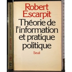 Theorie de l'information et pratique politique