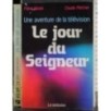 Le jour du seigneur. Une aventure de la television