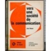 Vers une societe de la communication
