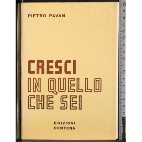 Cresci in quello che sei
