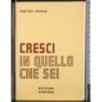 Cresci in quello che sei