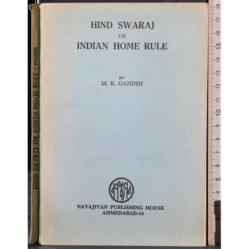 Hind swaraj or indian home rule