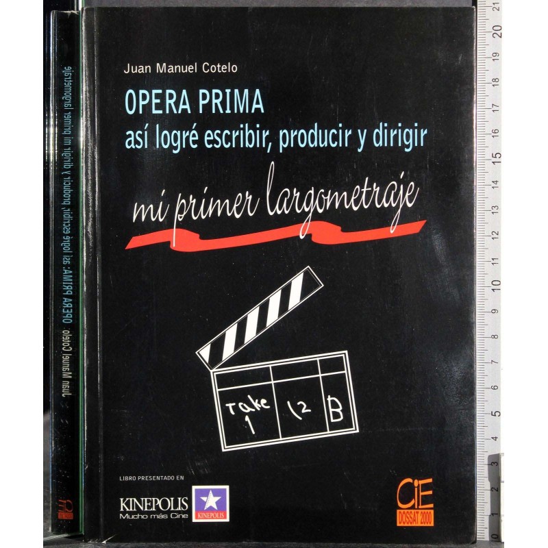 Opera prima asi logre escribir, producir y dirigir