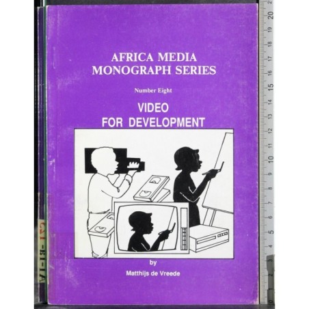 Africa media monograph series 8. Video for development