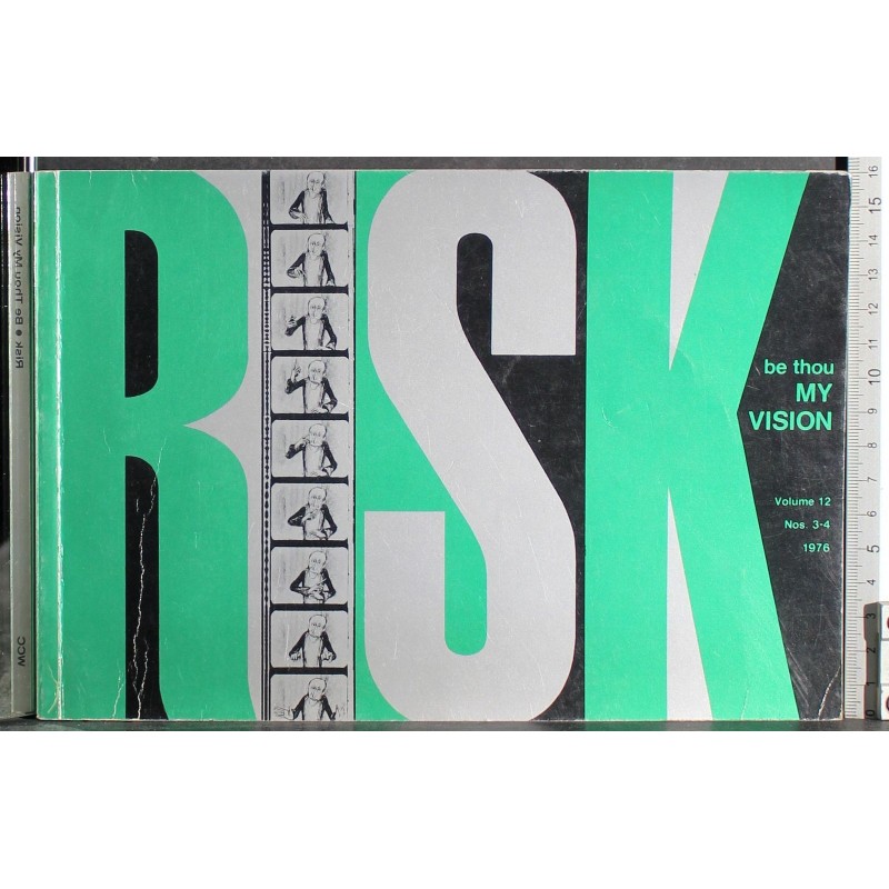 Risk. Be thou my vision. Vol 12 Nos 3-4 1976