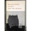 Broadcasting society and the church