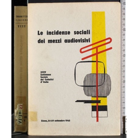 Le incidenze sociali dei mezzi audiovisivi