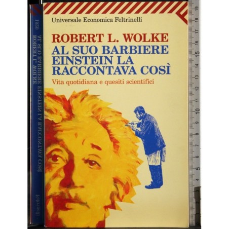 Al suo barbiere Einstein la raccontava così
