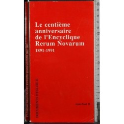 Le centieme anniversaire de l'Encyclique Rerum Novarum