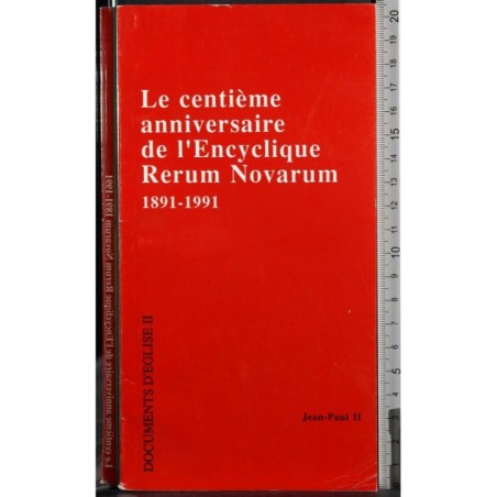 Le centieme anniversaire de l'Encyclique Rerum Novarum