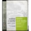Rodina a media. Family and media