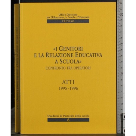 I genitori relazione educativa a scuola. Atti 1995-1996