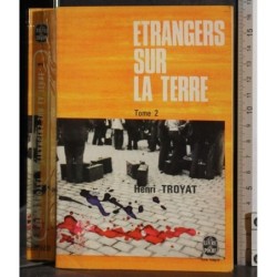 Etrangers sur la terre. Tome 2