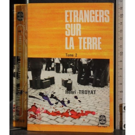 Etrangers sur la terre. Tome 2