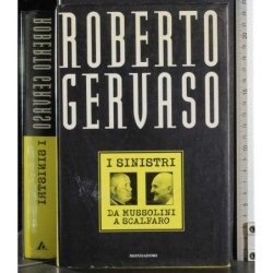 I sinistri. Da mussolini a scalfaro