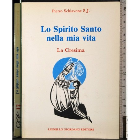 Lo Spirito Santo nella mia vita. La cresima