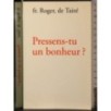 Pressens-tu un bonheur?