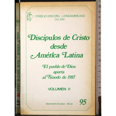 Discipulos de Cristo desde America Latina. Vol II