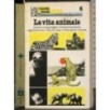 La vita animale