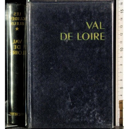 Les guides bleus. Val de Loire