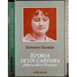 Storia di un carisma. Maria Oliva Bonaldo