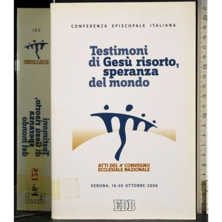 Testimoni di Gesù risorto, speranza del mondo
