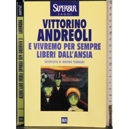E vivremo per sempre liberi dall'ansia