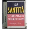 Sua santità. Carte segrete di Benedetto XVI