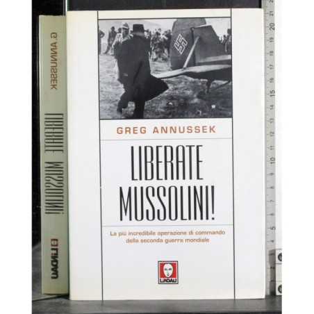 Liberate Mussolini!