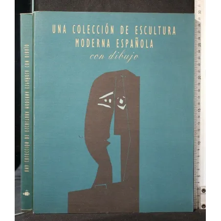 UNA COLECCION DE ESCULTURA MODERNA ESPANOLA CON DIBUJO